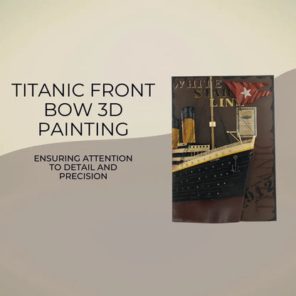 Titanic Front Bow 3D Painting