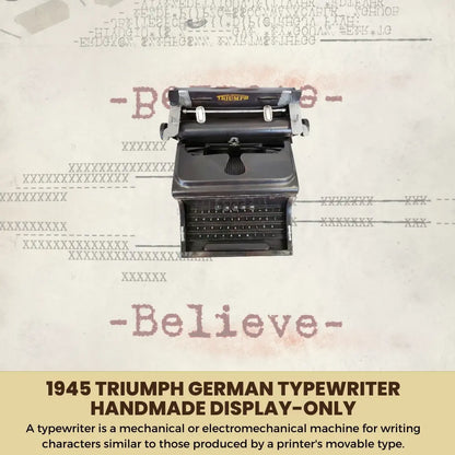 1945 Triumph German Typewriter Handmade Display-Only