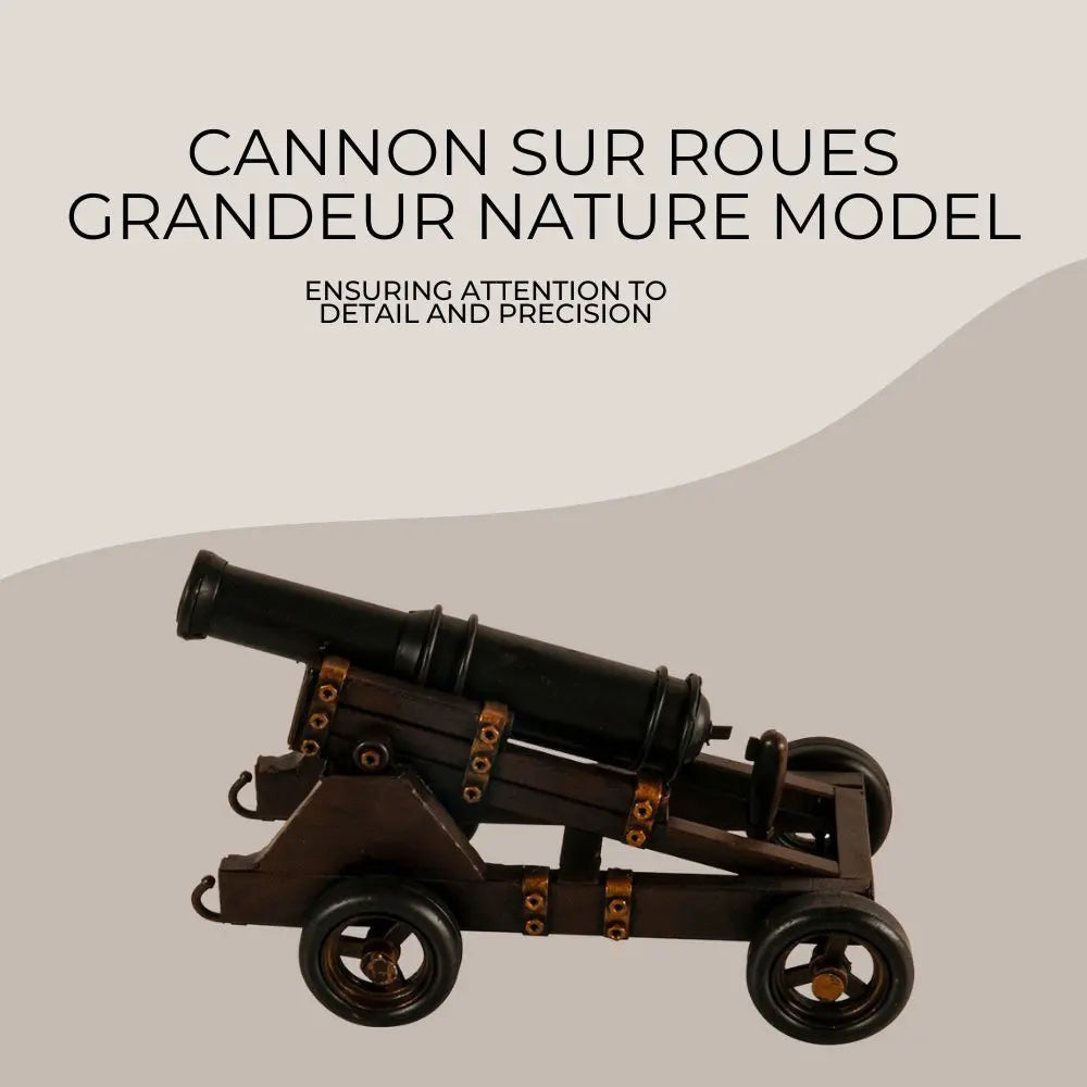 Cannon Sur Roues Grandeur Nature Model